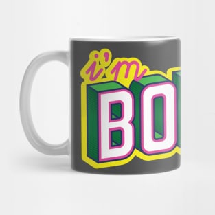 i'm bold Mug